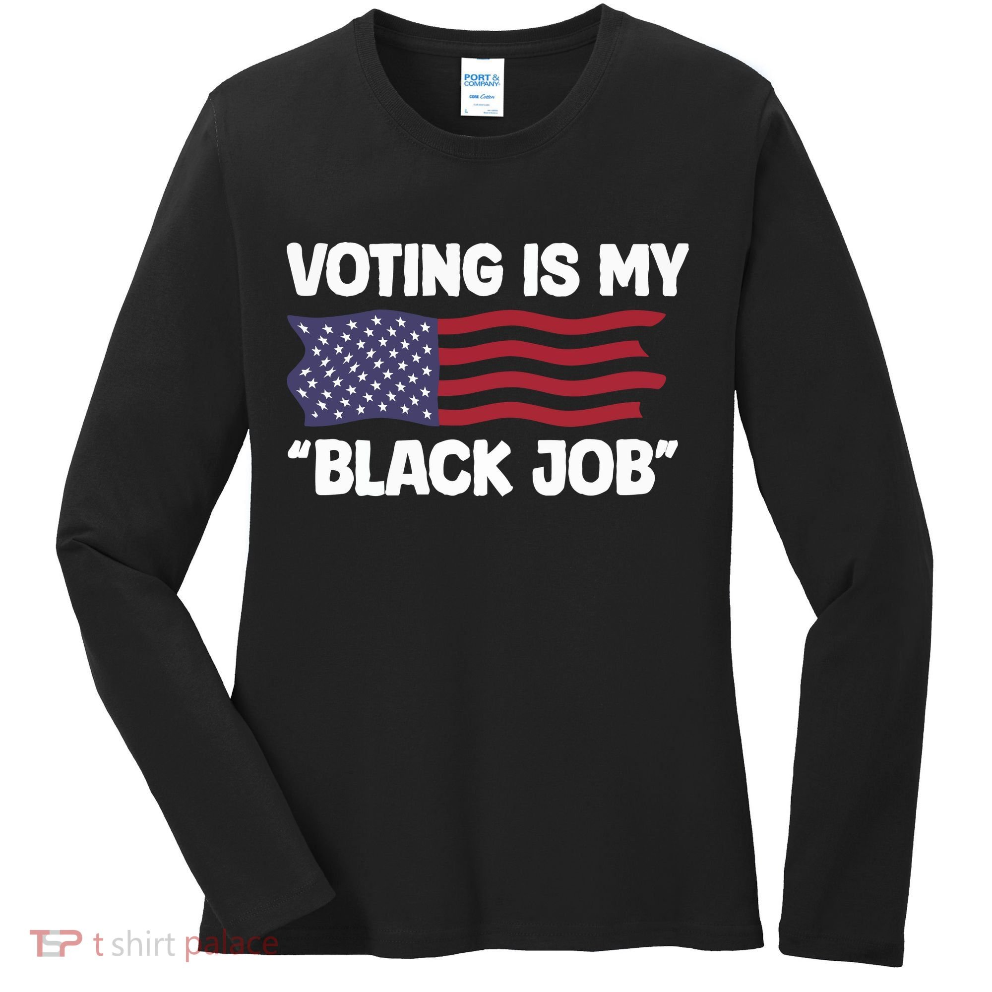 Voting Is My Black Job America Women's Long Sleeve Shirt