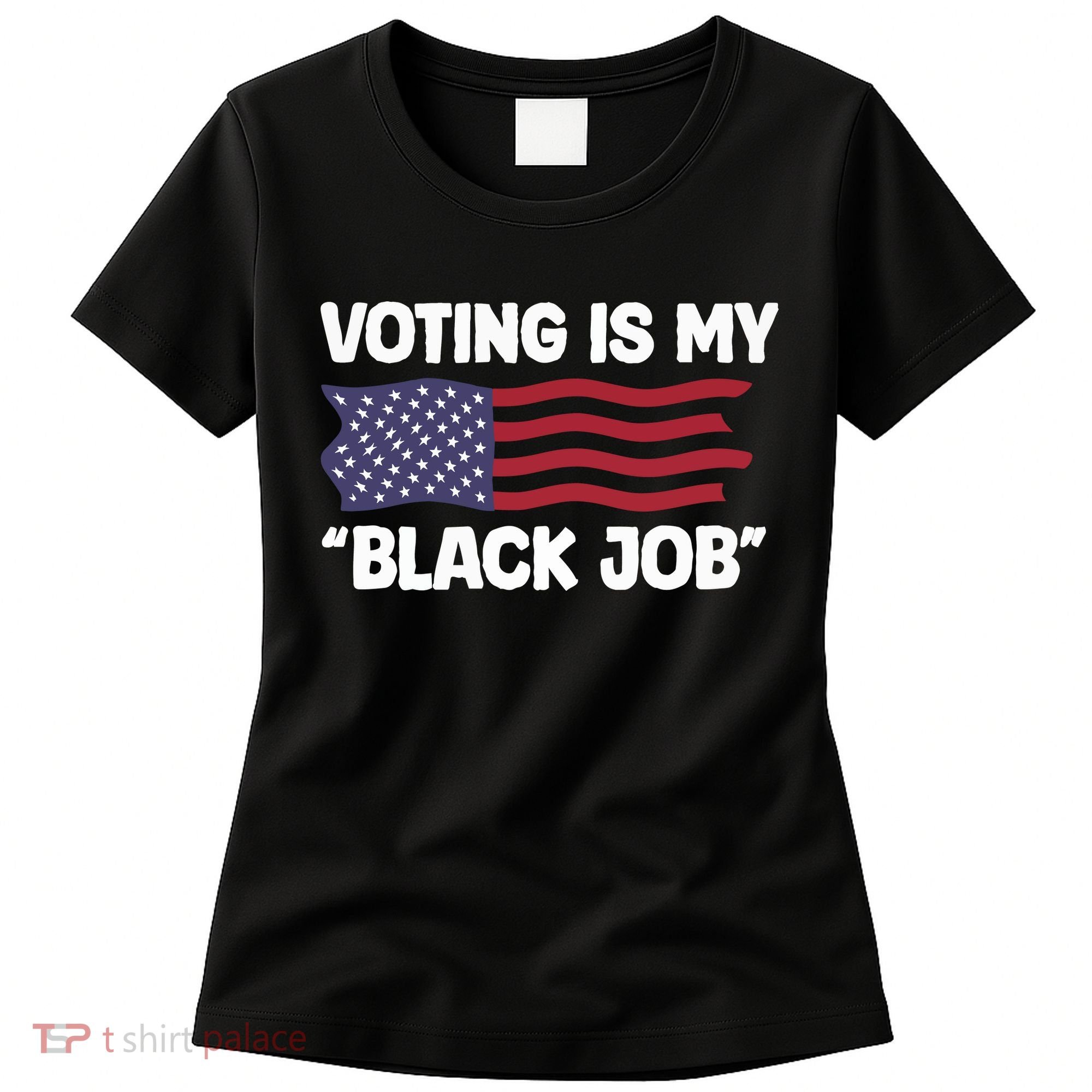 Voting Is My Black Job America Women's T-Shirt