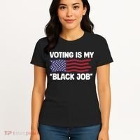 Voting Is My Black Job America Women's T-Shirt thumb 4