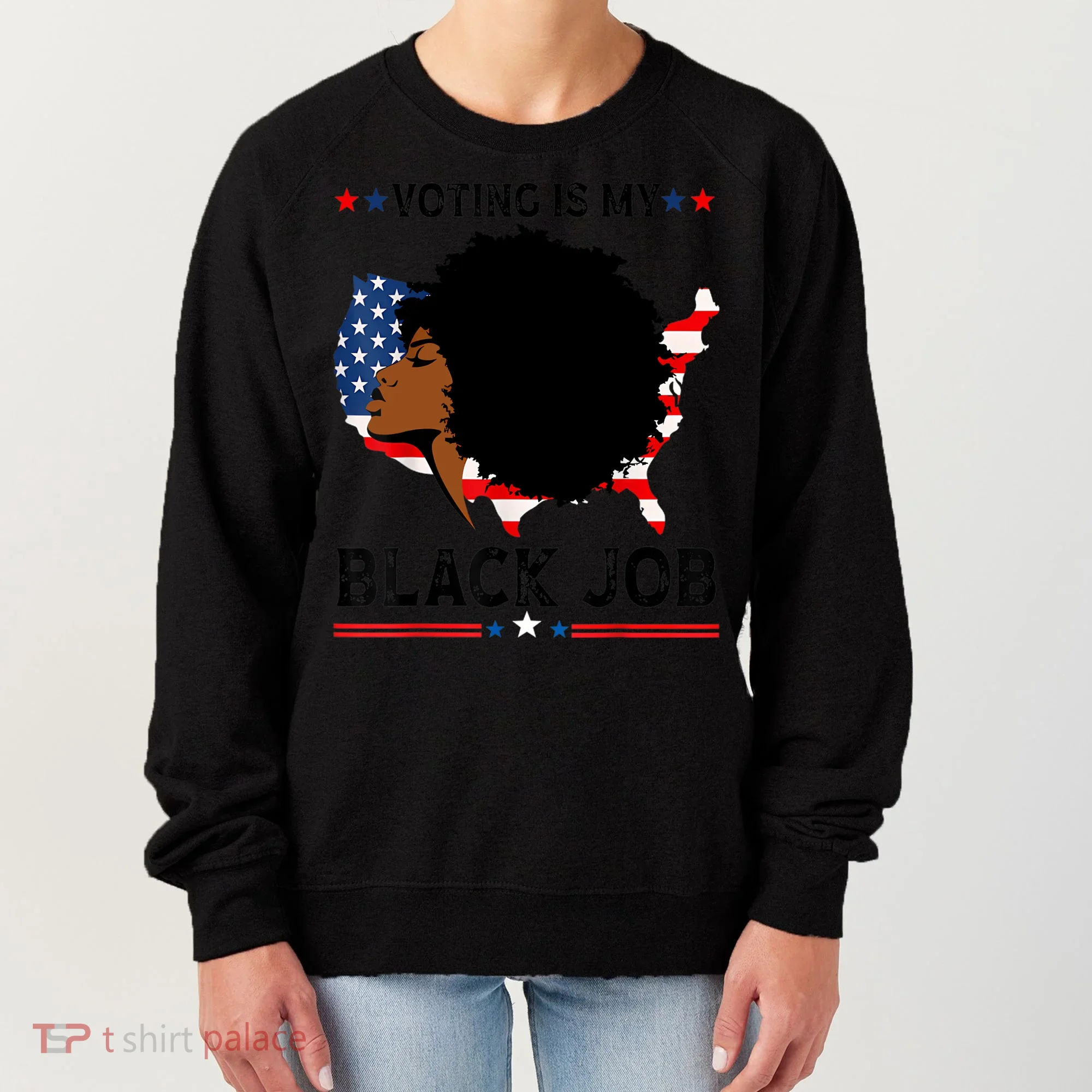 Voting Is My Black Job Black American Voting Women's Sweatshirt