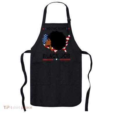 Voting Is My Black Job Black American Voting Apron