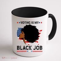 Voting Is My Black Job Black American Voting Coffee Mug thumb 1