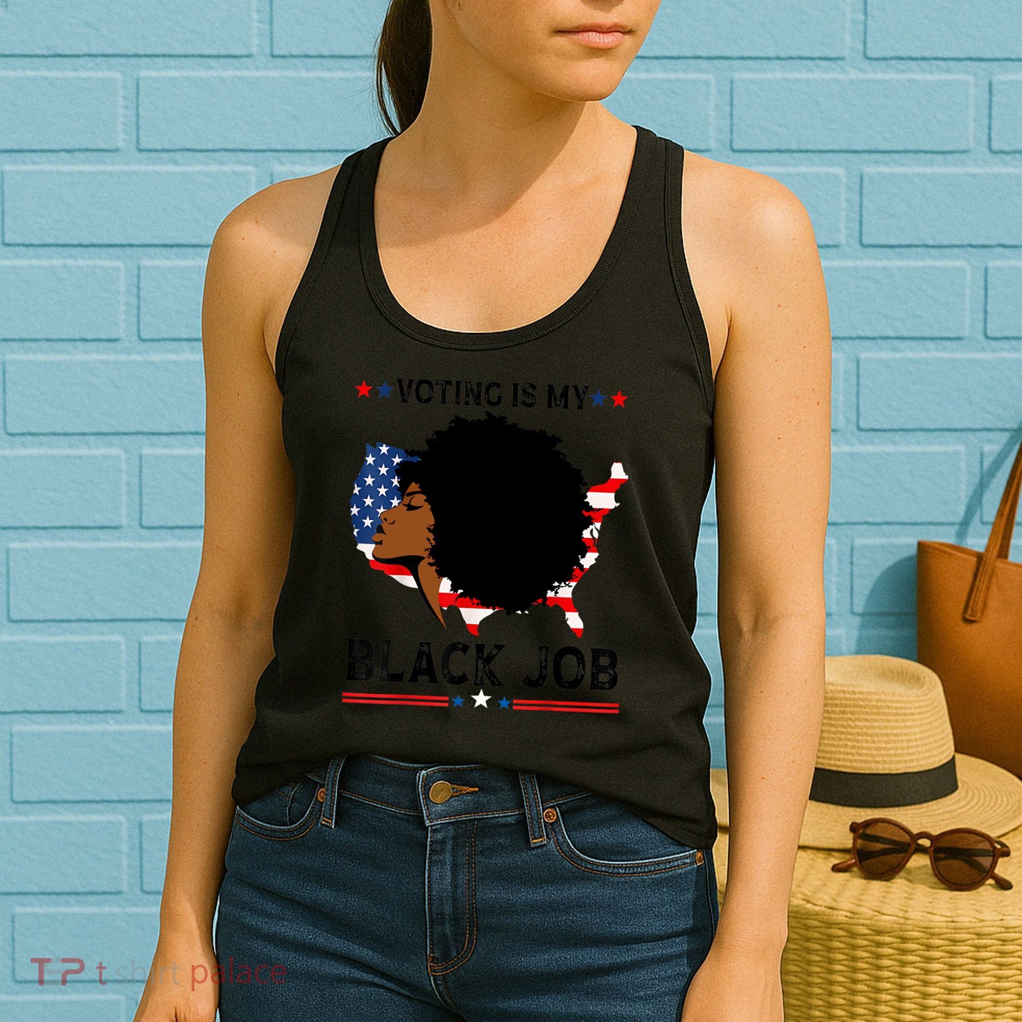 Voting Is My Black Job Black American Voting Women's Tank Top