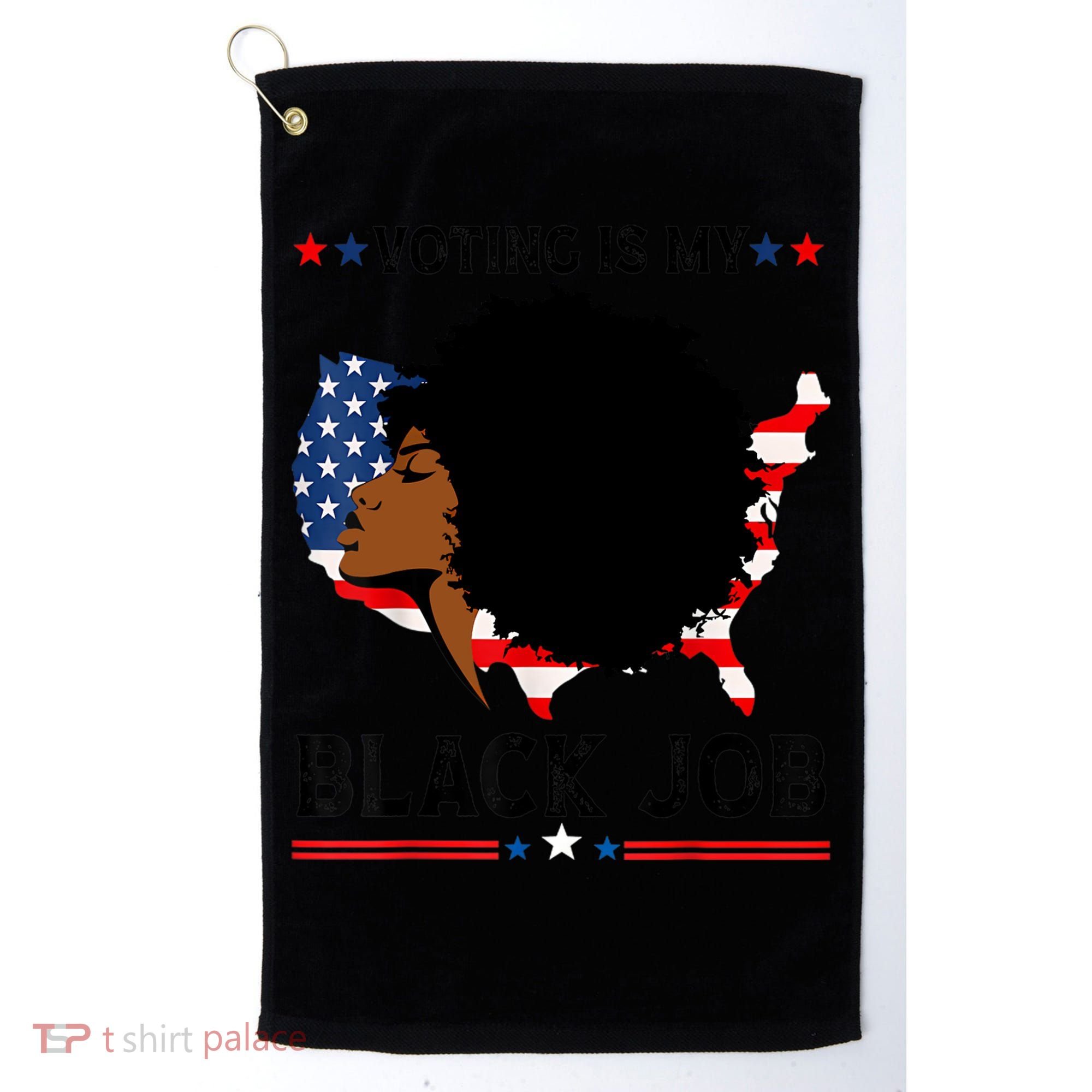 Voting Is My Black Job Black American Voting Golf Towel