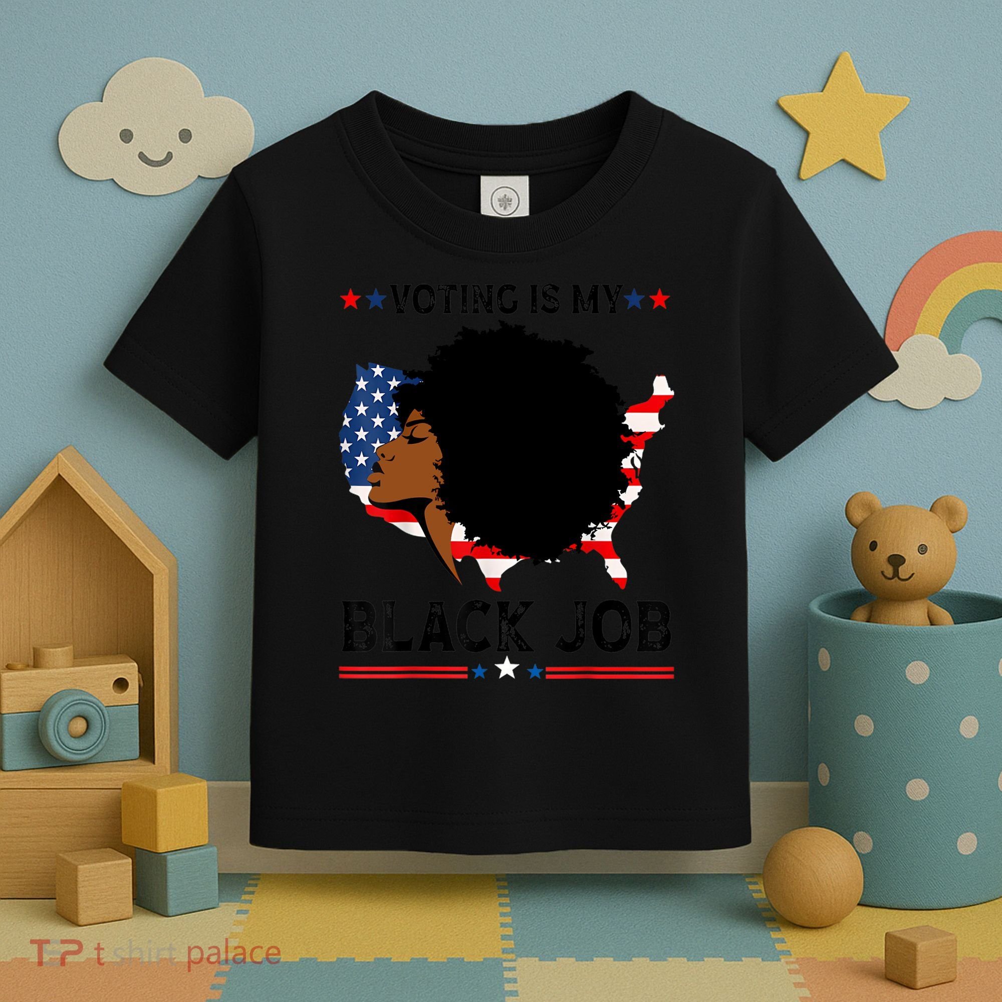 Voting Is My Black Job Black American Voting Toddler T-Shirt
