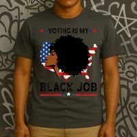 Voting Is My Black Job Black American Voting T-Shirt thumb 3