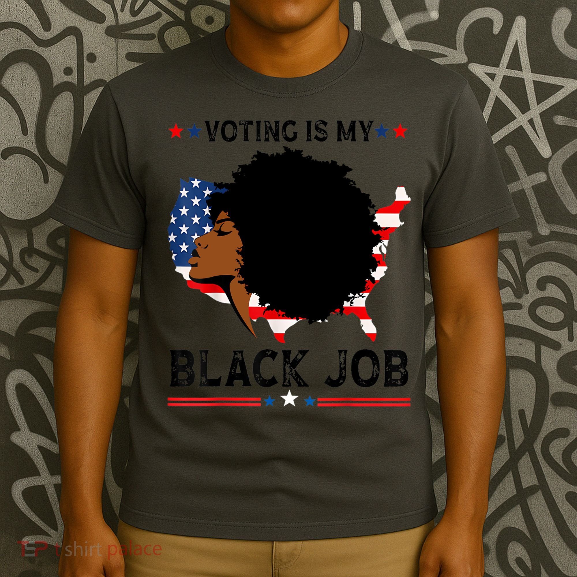 Voting Is My Black Job Black American Voting T-Shirt
