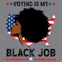 Voting Is My Black Job Black American Voting T-Shirt thumb 5