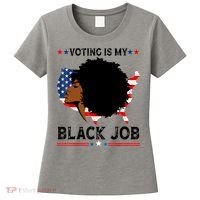 Voting Is My Black Job Black American Voting Women's T-Shirt thumb 0
