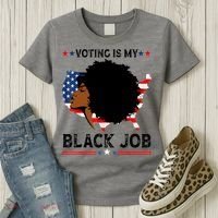 Voting Is My Black Job Black American Voting Women's T-Shirt thumb 3
