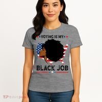 Voting Is My Black Job Black American Voting Women's T-Shirt thumb 4