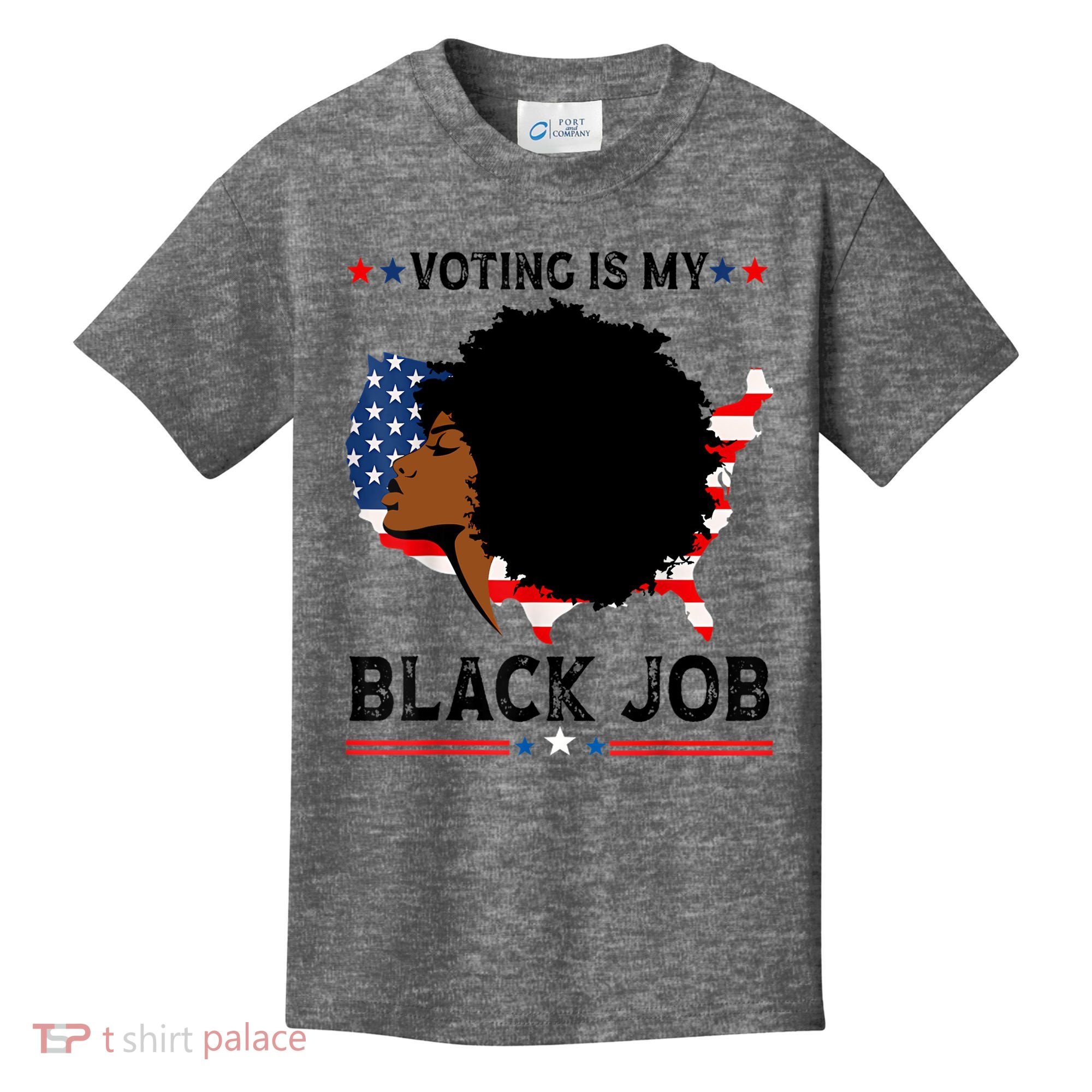 Voting Is My Black Job Black American Voting Kids T-Shirt