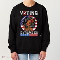 Voting Is My Black Job Women's Sweatshirt thumb 0
