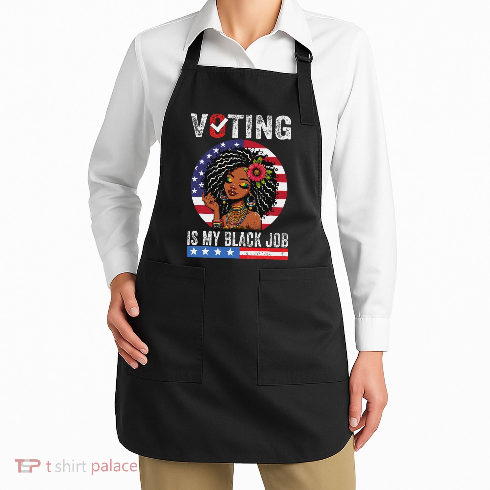 Voting Is My Black Job Apron