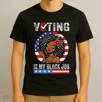 Voting Is My Black Job T-Shirt thumb 3