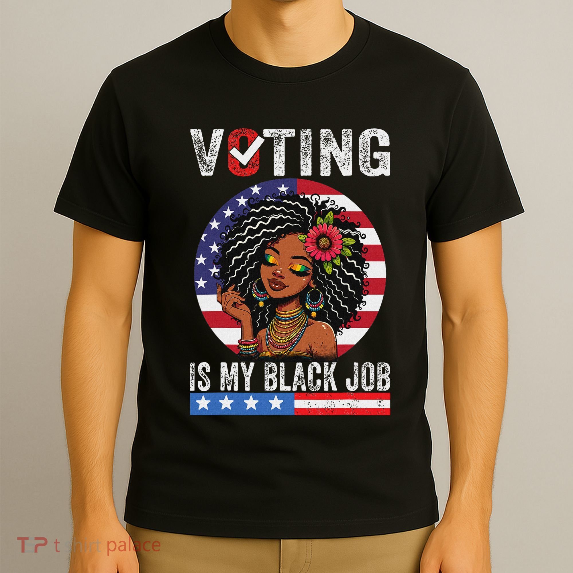 Voting Is My Black Job T-Shirt