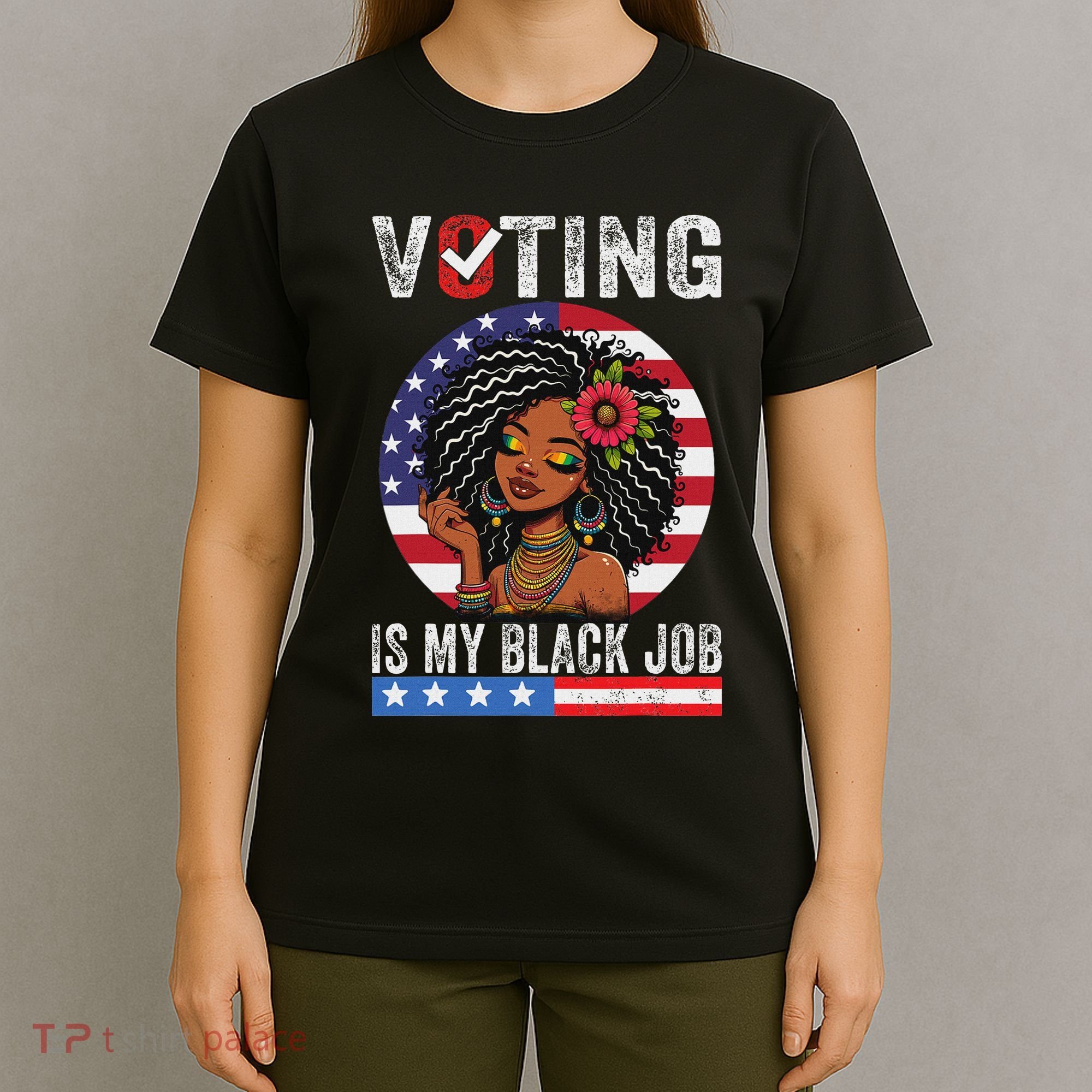 Voting Is My Black Job T-Shirt