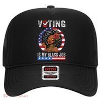 Voting Is My Black Job Hat thumb 0