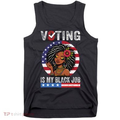 Voting Is My Black Job Tank Top