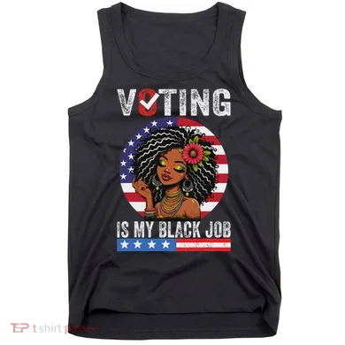 Voting Is My Black Job Tank Top