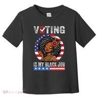 Voting Is My Black Job Toddler T-Shirt thumb 0