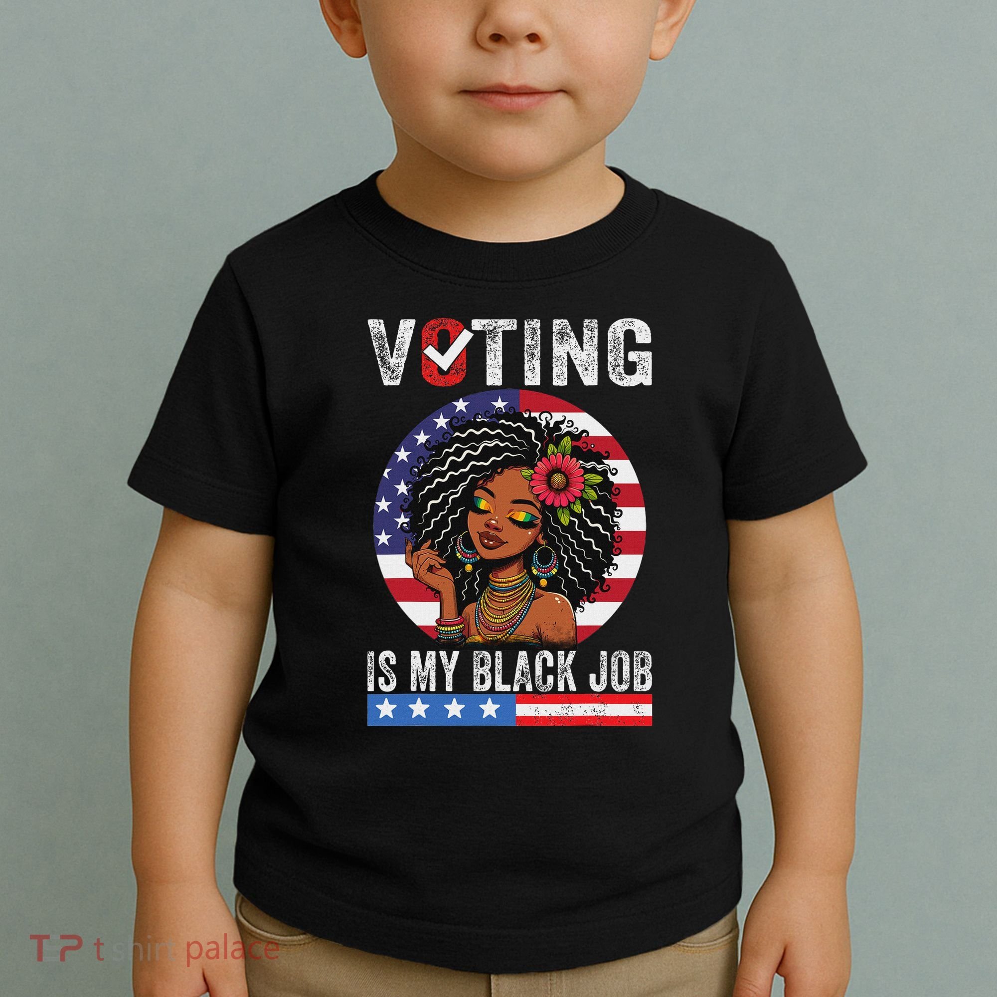 Voting Is My Black Job Toddler T-Shirt
