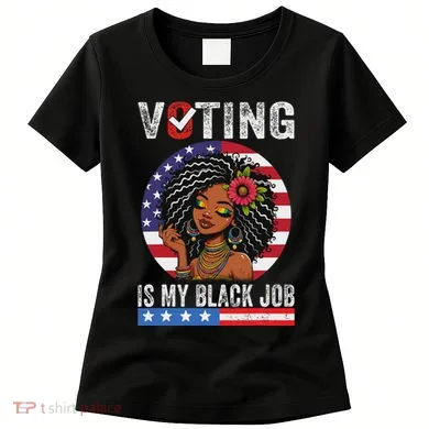 Voting Is My Black Job Women's T-Shirt