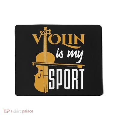 Violin Is My Sport Violinist Violin Player Instrument Mousepad
