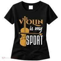 Violin Is My Sport Violinist Violin Player Instrument Women's T-Shirt thumb 0