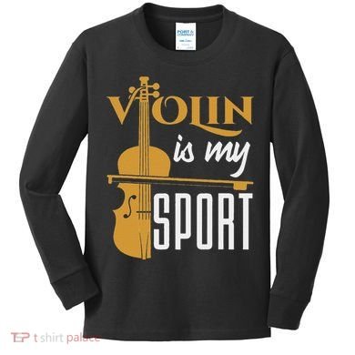 Violin Is My Sport Violinist Violin Player Instrument Kids Long Sleeve Shirt