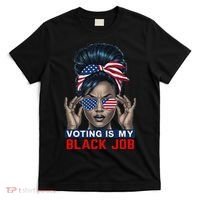 Voting Is My Black Job Funny Election African American Vote Gift T-Shirt thumb 0