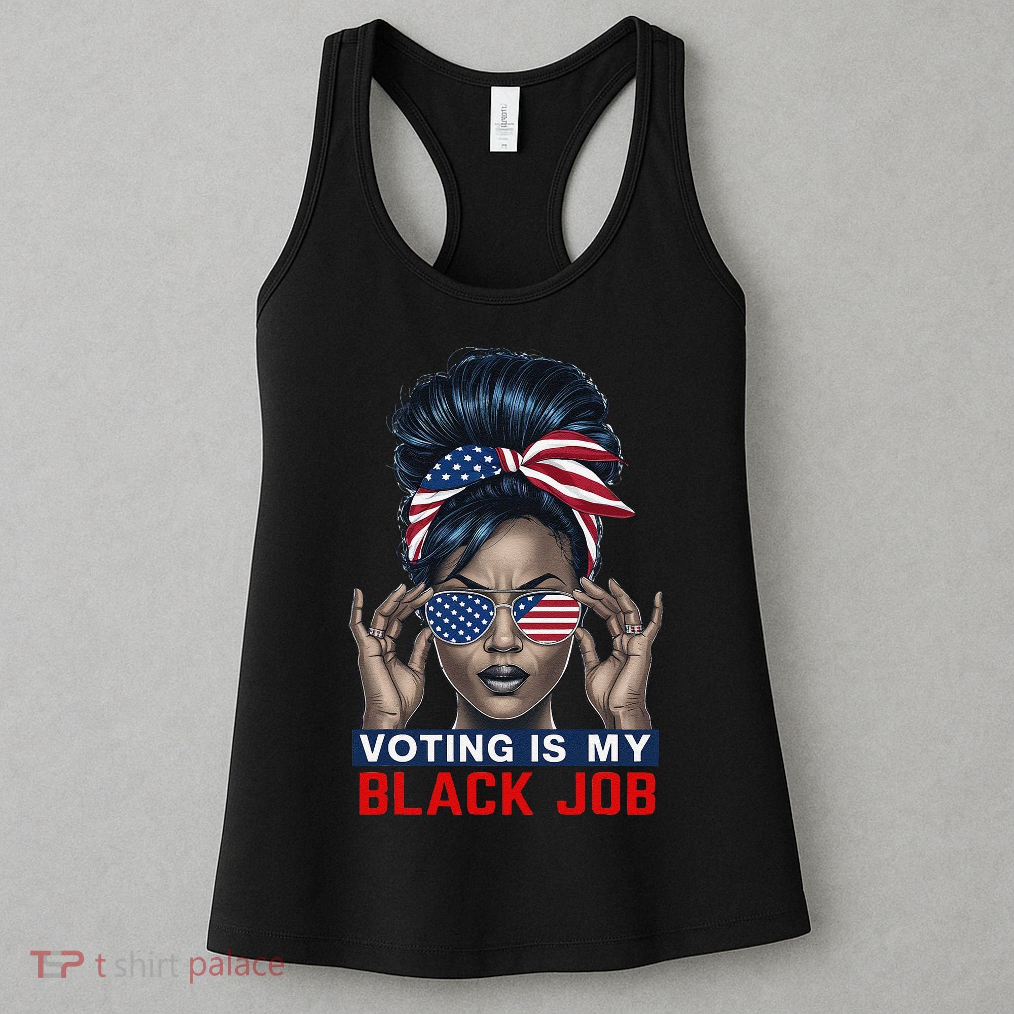 Voting Is My Black Job Funny Election African American Vote Gift Women's Tank Top