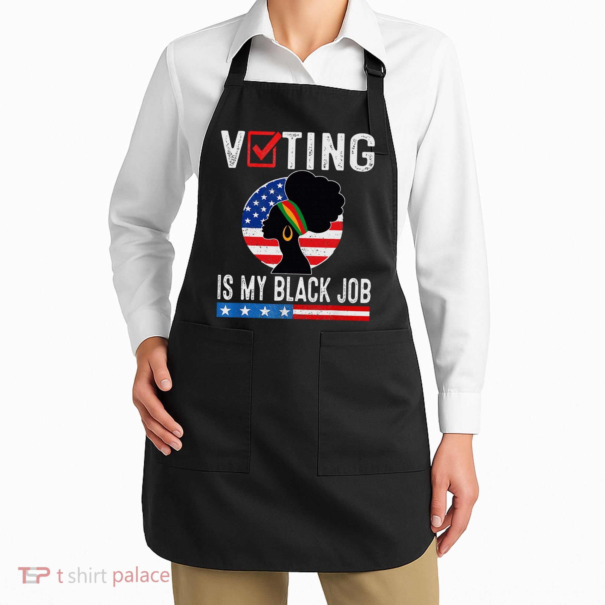 Voting Is My Black Job Flag Funny Apron