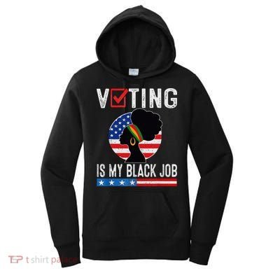 Voting Is My Black Job Flag Funny Women's Hoodie