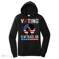 Voting Is My Black Job Flag Funny Women's Hoodie thumb 0