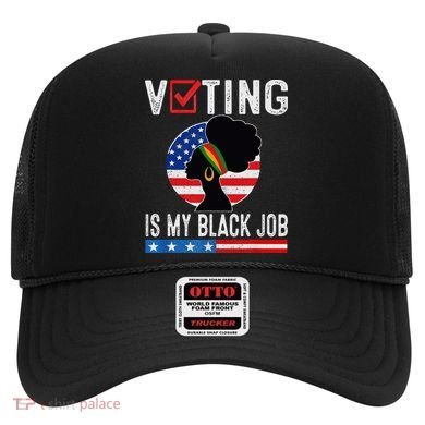 Voting Is My Black Job Flag Funny Hat