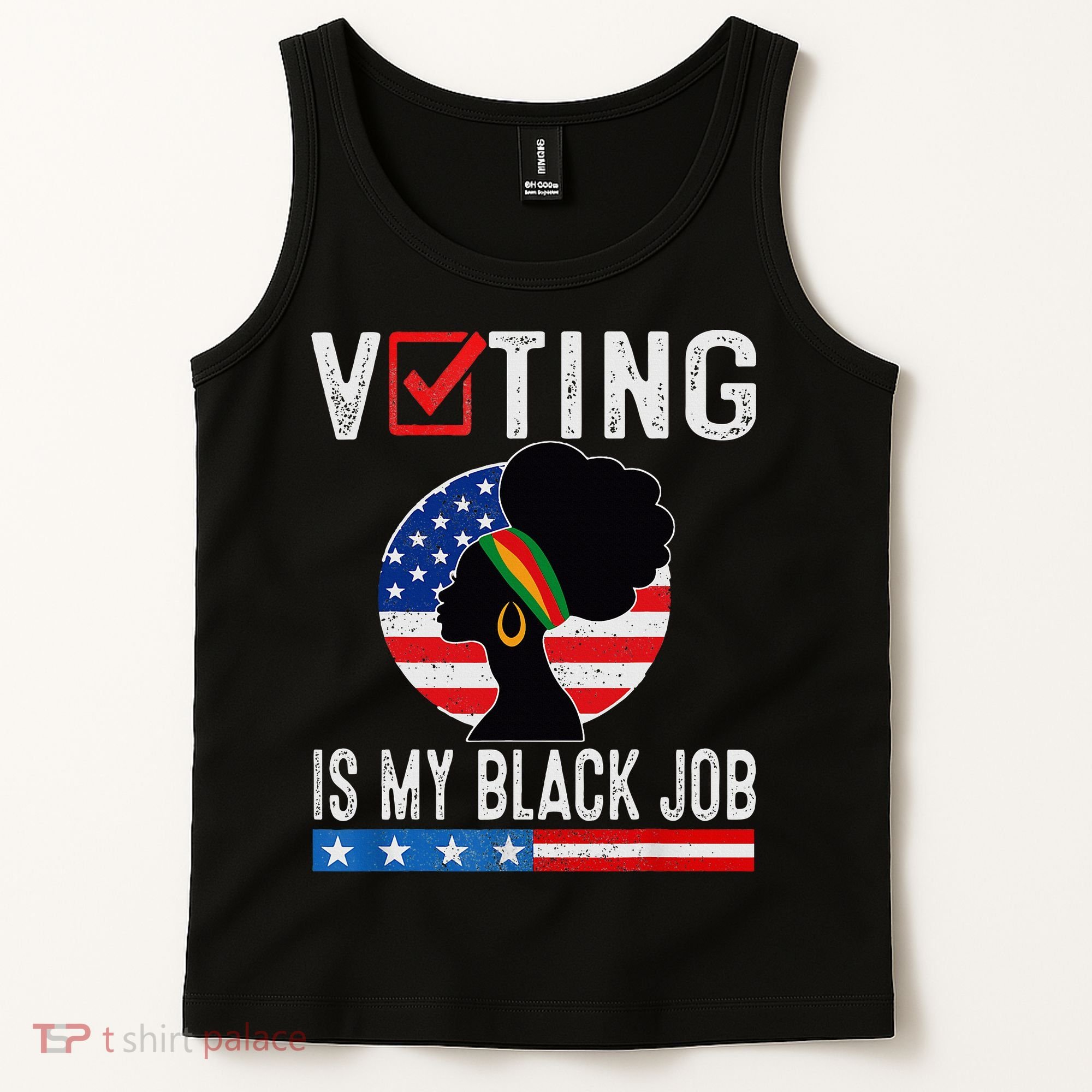 Voting Is My Black Job Flag Funny Tank Top