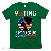 Voting Is My Black Job Flag Funny T-Shirt thumb 0