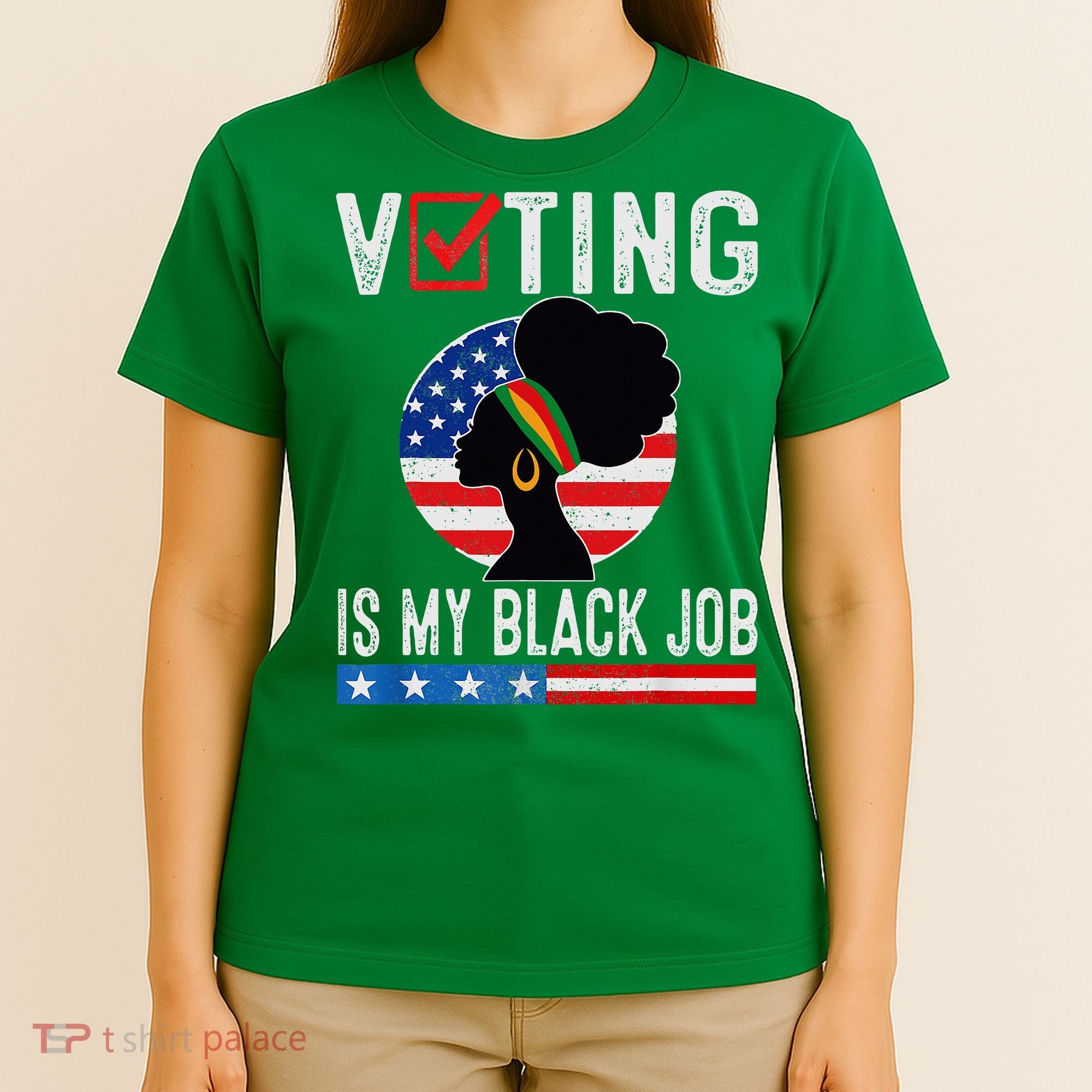 Voting Is My Black Job Flag Funny T-Shirt