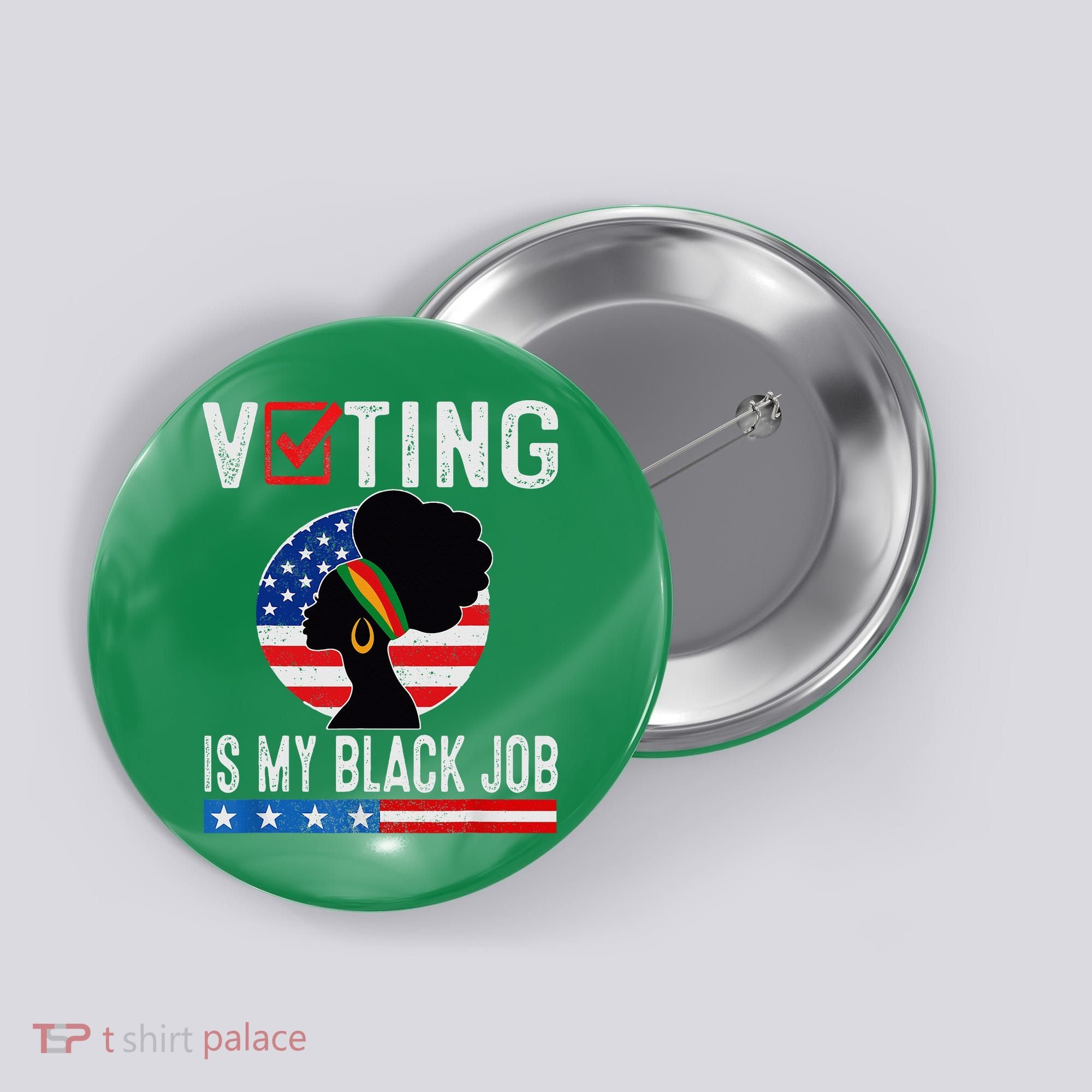 Voting Is My Black Job Flag Funny Button