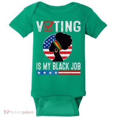 Voting Is My Black Job Flag Funny Baby Bodysuit