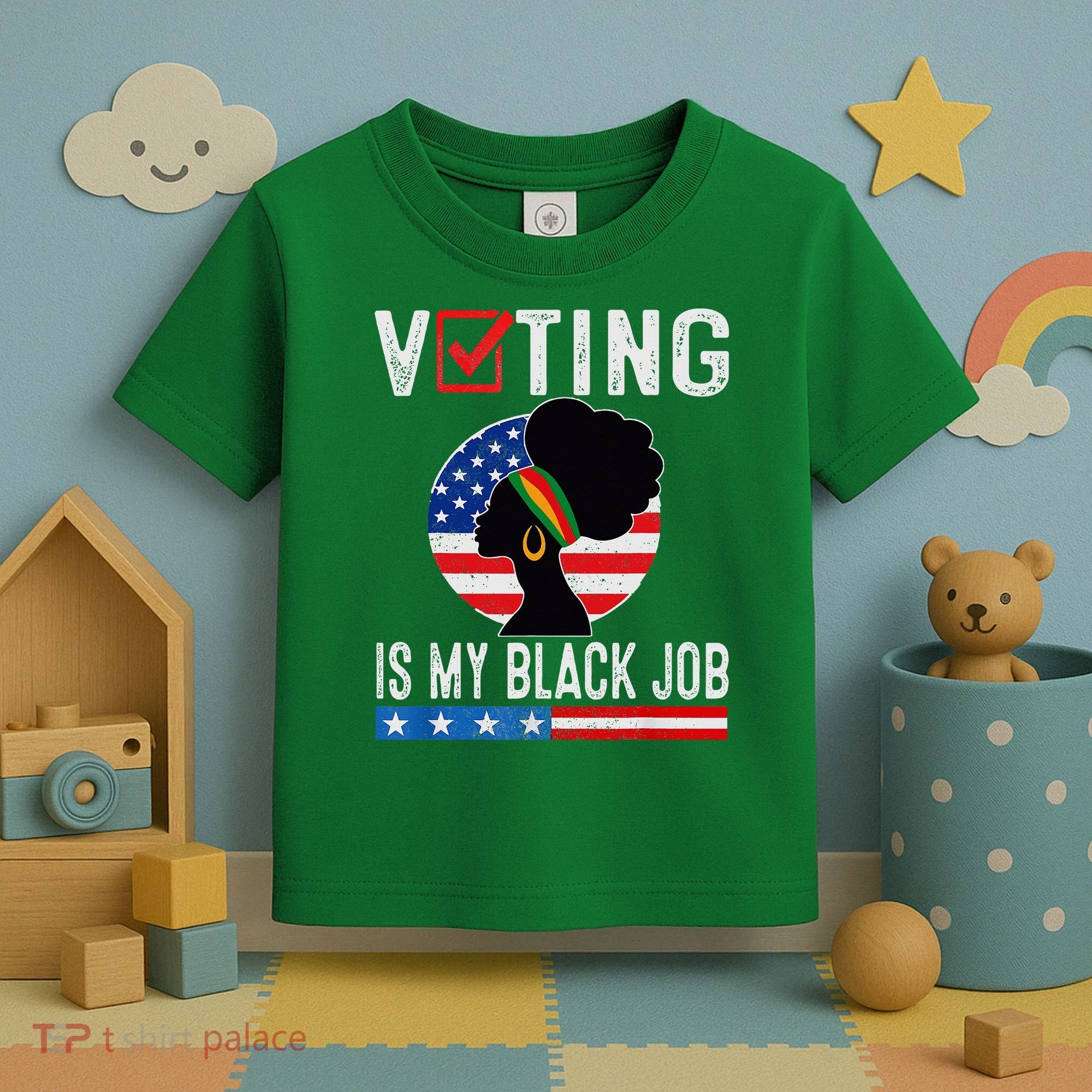 Voting Is My Black Job Flag Funny Toddler T-Shirt