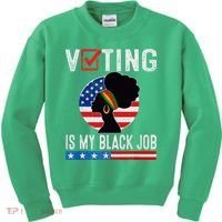 Voting Is My Black Job Flag Funny Kids Sweatshirt thumb 0