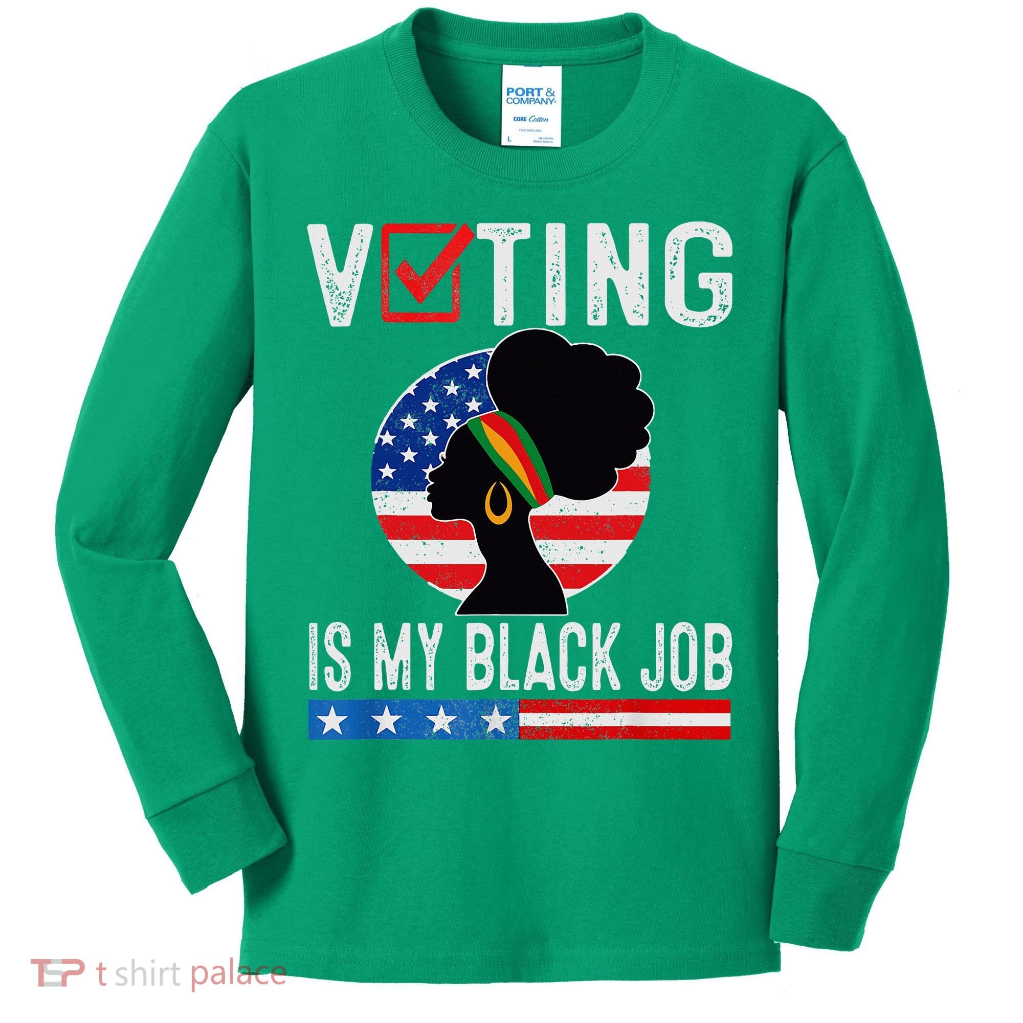 Voting Is My Black Job Flag Funny Kids Long Sleeve Shirt