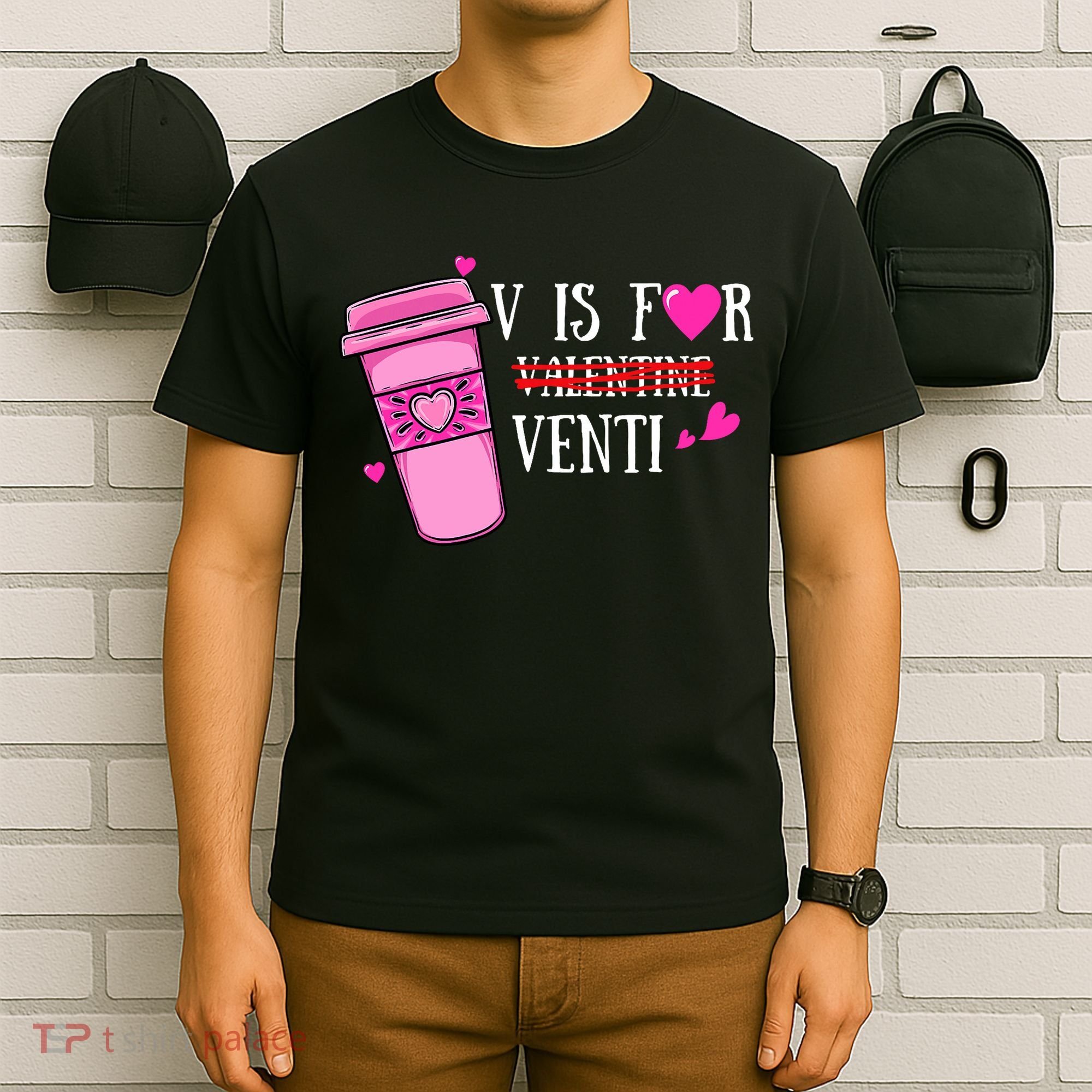 V Is Not For Valentine But Venti Coffee Funny Valentines Day T-Shirt