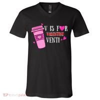 V Is Not For Valentine But Venti Coffee Funny Valentines Day V-Neck T-Shirt thumb 0
