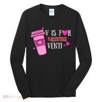 V Is Not For Valentine But Venti Coffee Funny Valentines Day Tall Long Sleeve Shirt thumb 0