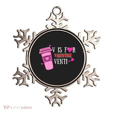 V Is Not For Valentine But Venti Coffee Funny Valentines Day Ornament