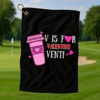 V Is Not For Valentine But Venti Coffee Funny Valentines Day Golf Towel thumb 1