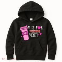 V Is Not For Valentine But Venti Coffee Funny Valentines Day Kids Hoodie thumb 0